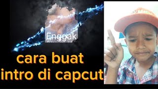 cara buat intro di capcut seperti thumbnail ini