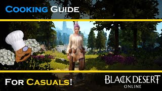 Black Desert Online - Cooking for Casuals! ♠