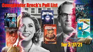 Conspirator Brock's Pull List for 2/17/21