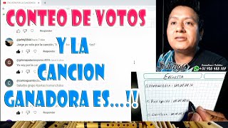 Y LA CANCION GANADORA ES..!!  conteo de votos de la ultima encuesta