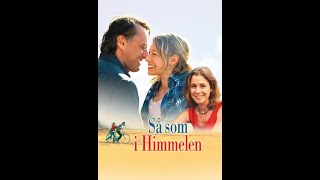 Så som i Himmelen  (As It Is in Heaven)