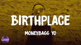 Moneybagg Yo - Birthplace (lyrics)