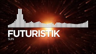 [Drum & Bass] - Futuristik - Sun