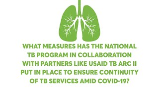 WHAT MEASURES HAVE BEEN PUT IN PLACE TO ENSURE CONTINUITY OF TB SERVICES AMID COVID-19?