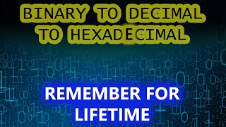 Binary to Decimal To Hexadecimal