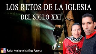 Cuatro Retos de la Iglesia del Siglo XXI