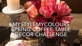 Spring Coffee Table Decor Challenge