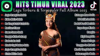 HITS TIMUR VIRAL TRENDING TERPOPULER SAAT INI 2023 FULL ALBUM