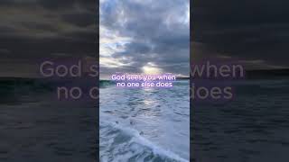 God sees you #shorts #christian #faith#love #jesuslovesyou #god #bibleverses #biblestudy #fyp #ocean