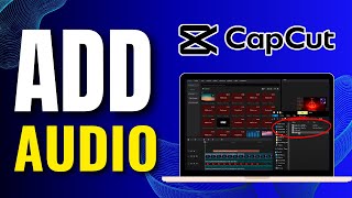 How To Put Audio in CapCut PC 2024