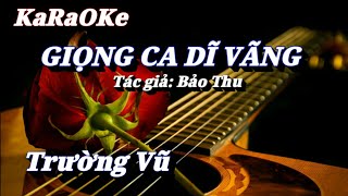 Karaoke Giọng Ca Dĩ Vãng _ Trường Vũ