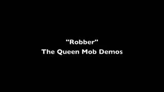 "Robber" - The Queen Mob Demos