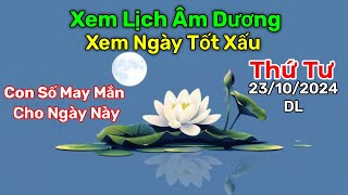 Lịch Âm Hôm Nay - Xem Ngày Tốt Xấu -  Con Số May Mắn Hôm Nay