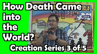 Creation Series 3 of 5 - How Death Came into the World - Mark Sohmer - Luke-15.org