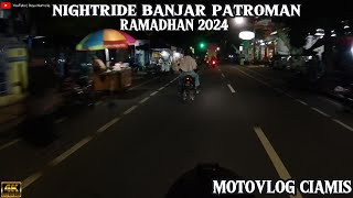 PERJALANAN NIGHTRIDE BANJAR PATROMAN || MOTOVLOG CIAMIS || Bayu Nurholiq #motovlog #motovlogciamis