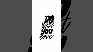 Do what you love  #леттеринг #логотип #рисование #анимация