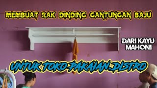 membuat rak dinding gantungan baju distro_Alga Elga