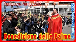 Pasqua 2023 Benedizione delle Palme - by Toni Condello