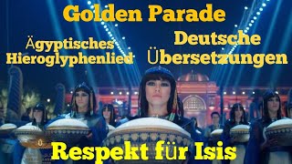 Grüße an Isis|Deutsche Übersetzungen|Ägyptisches Hieroglyphenlied|Golden Parade