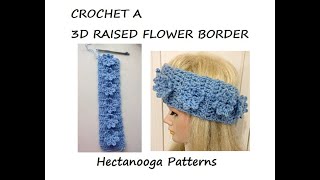 3d raised flower crochet border, crochet embellishments, flowers, edgings and trims.