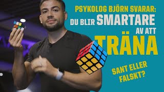 DU BLIR SMARTARE AV ATT TRÄNA – SANT ELLER FALSKT?