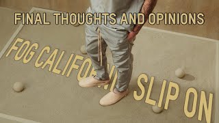 In Depth Sizing and Brutally Honest Review of FOG California Slip Ons