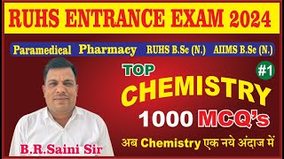 CHEMISTRY RUHS ENTRANCE EXAM IMPORTANT MCQ FOR BSC NURSING | PARAMEDICAL |PHARMA BY B.R. SAINI SIR