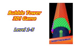 Bubble Tower 3D! Game Walk Through Level 1-5