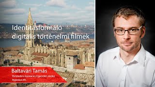 Baltavári Tamás: Identitásformáló digitális történelmi filmek