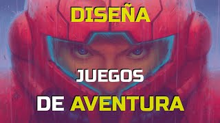 Sobre cómo diseñar videojuegos de aventura