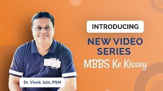 MBBS Ke Kissey - Introduction by PSM Expert, Dr. Vivek Jain