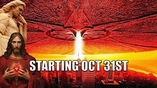 By Now Everyone Should be Preparing for what's starting This Oct 31st  Worldwide -  St Michael