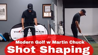 Modern Golf with Martin Chuck | Shot Shaping