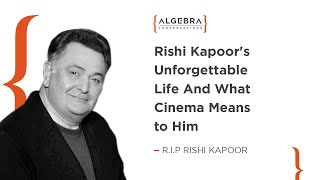 Rishi Kapoor's Unforgettable Life And What Cinema Means To Him - R.I.P Rishi Kapoor