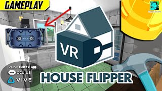 HOUSE FLIPPING IN VIRTUAL REALITY! | House Flipper VR Gameplay (HTC Vive, Oculus, Index)