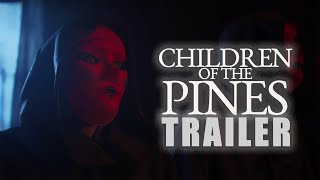 CHILDREN OF THE PINES Official Trailer (2024) Horror Movie