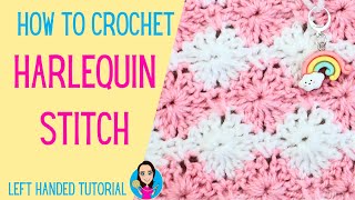 How To Crochet Harlequin Stitch - Left Handed Tutorial - Crochet Stitches - 4 Row Repeat Pattern