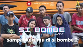 Si Bombe Move Episode 10 ( Terakhir )