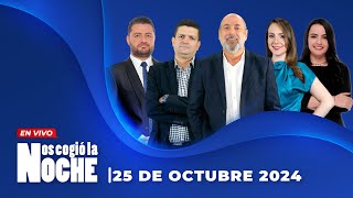 Nos Cogió La Noche | Viernes 25 De Octubre del 2024 | Noticias de hoy