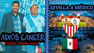 ♦️👌SE VA EL RAMBO SOSA Y COMPAÑÍA  DEL CLUB PUEBLA || SEVILLA QUIERE EQUIPO EN LA LIGA MX