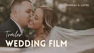 Rebekah & Justin || Wedding Trailer Film