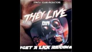 They Live - Get A Lick Riddim Version / Strictly Sound Productions