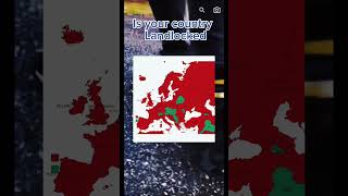 Is your country  landlocked:Europe edition