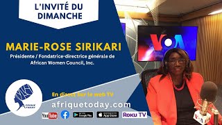 L'invité du dimanche - Marie-Rose Sirikari | PDG de African Women Council, Inc.