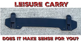 Leisure Carry, Does it make sense for you?