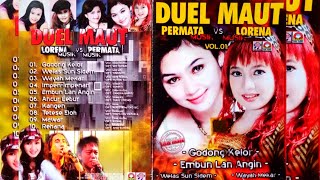 DUEL MAUT PERMATA VS LORENA VOL 1 ( FULL ALBUM )// Official Music Video