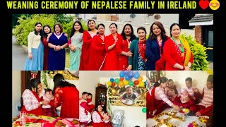 Rice feeding ceremony of Nepalese family in Ireland ❤️छोरी बिरामी भएर धेरै भिडीयो गर्न पाएन😓