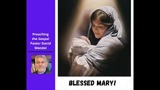 "Blessed Mary!"