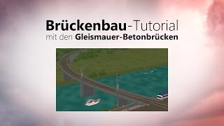 Brückenbau-Tutorial mit den Gleismauer-Betonbrücken