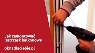 Jak zamontować zatrzask balkonowy - oknadlaciebie.pl